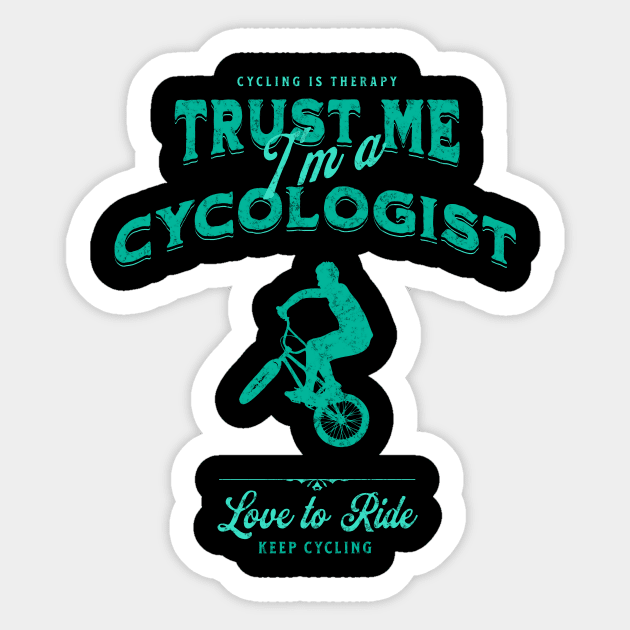 Cycologist men , Trust me I'm a Cycologist, Bicycle Gift, Bike , Bike , cycling , bike ride lovers Sticker by Snoe